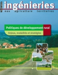 Ingénieries : Eau, Agriculture, Territoires, n. spé. - Politiques de développement rural : enjeux, modalités et stratégies