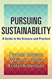 Pursuing sustainability: a guide to science and practice
