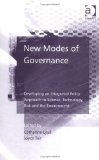 New modes of governance: Developing an integrated policy approach to science, technology, risk and the environment