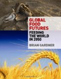 Global food futures: feeding the world in 2050