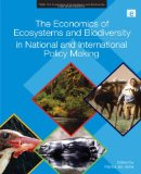 The economics of ecosystems and biodiversity in national and international policy making