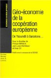 Géo-économie de la coopération européenne : de Yaoundé à Barcelone
