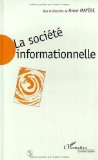 La société informationnelle : enjeux sociaux et approches économiques