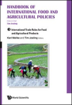 Handbook of international food and agricultural policies. Volume III: International trade rules for food and agricultural products