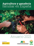 Agricultura familiar en Espana: anuario 2021. Agricultura y ganaderia