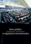 Biens publics, politiques publiques et régulations internationales