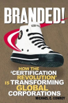 Branded! How the 'certification revolution' is transforming global corporations
