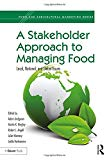 A stakeholder approach to managing food: local, national and global issues
