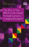 The rise of the BRICS in the global political economy: changing paradigms?