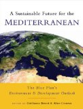 A sustainable future for the Mediterranean: the Blue Plan's environment and development outlook