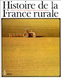 Histoire de la France rurale : la fin de la France paysanne, de 1914 à nos jours