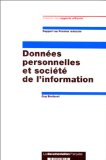 Données personnelles et société de l'information : transposition en droit français de la directive n° 95/46 (rapport au Premier ministre)
