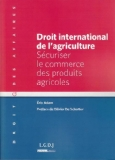 Droit international de l'agriculture : sécuriser le commerce des produits agricoles