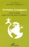 Territoires écologiques : quelle écologie, quelle économie pour un territoire ?