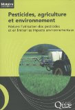 Pesticides, agriculture et environnement : réduire l'utilisation des pesticides et en limiter les impacts environnementaux