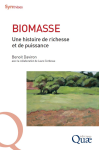 Biomasse : une histoire de richesse et de puissance
