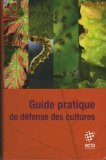 Guide pratique de défense des cultures