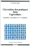 L'invention des pratiques dans l'agriculture : vulgarisation et production locale de connaissance