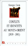 Conflits et identités au Moyen Orient (1919-1991)
