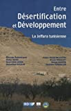 Entre désertification et développement : la Jeffara tunisienne