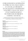 L'organisation alternative à l'épreuve de l'inclusion : le cas de la création d'une Société Coopérative d'Intérêt Collectif (SCIC) d'accompagnement de porteurs de projets à impact