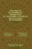 Politiques économiques, croissance, et équilibre extérieur dans les pays du Maghreb