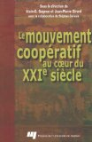 Le mouvement coopératif au coeur du XXIe siècle