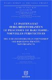 Le partenariat euro-méditerranéen et le processus de Barcelone : nouvelles perspectives