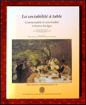 La sociabilité à table : commensalité et convivialité à travers les âges [Donation Louis Malassis]