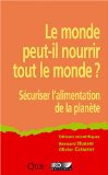 Le monde peut-il nourrir tout le monde ? Sécuriser l'alimentation de la planète