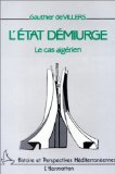 L'état démiurge : le cas algérien