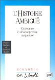 L'Histoire ambiguë : croissance et développement en question