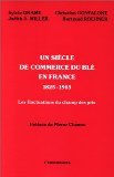 Un siècle de commerce du blé en France 1825-1913. Les fluctuations du champs des prix