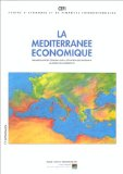 La Méditerranée économique : premier rapport général sur la situation des riverains au début des années 90