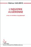 L'industrie algérienne : crise et tentatives d'ajustement