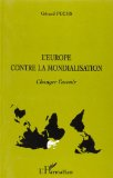 L'Europe contre la mondialisation : changer l'avenir