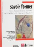 Savoir former : bilans et perspectives des recherches sur l'acquisition et la transmission des savoirs