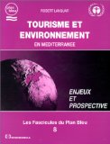 Tourisme et environnement en Méditerranée : enjeux et prospective