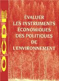 Evaluer les instruments économiques des politiques de l'environnement