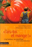 Tais-toi et mange : l'agriculteur, le scientifique et le consommateur