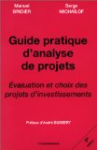 Guide pratique d'analyse de projets : évaluation et choix des projets d'investissements