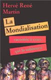 La mondialisation racontée à ceux qui la subissent