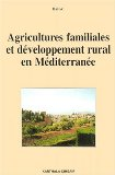 Agricultures familiales et développement rural en Méditerranée