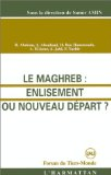 Le Maghreb : enlisement ou nouveau départ ?