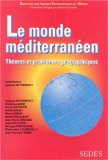 Le monde méditerranéen : thèmes et problèmes géographiques