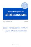 Espace mondial, espace commun? : [Les vrais défis de la mondialisation]