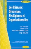 Les réseaux : dimensions stratégiques et organisationnelles