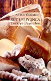 Sut uyuyunca: Turkiye peynirleri