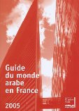 Guide du monde arabe en France : 2005