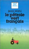 Le pétrole vert français [Donation Louis Malassis]